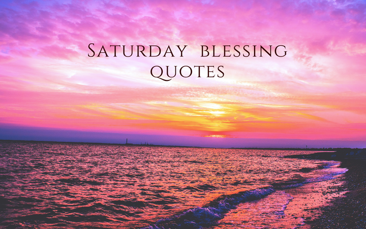 A vibrant pink and purple sunset over the ocean with the words “Saturday Blessing Quotes” displayed in the sky.